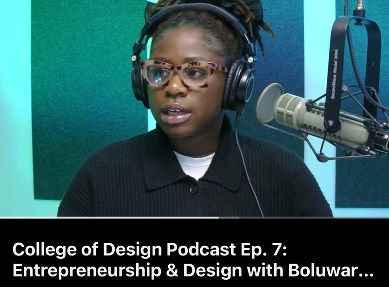 College of Design Podcast Ep. 7: Entrepreneurship & Design with Boluwarin Ojo & Ella Janssen